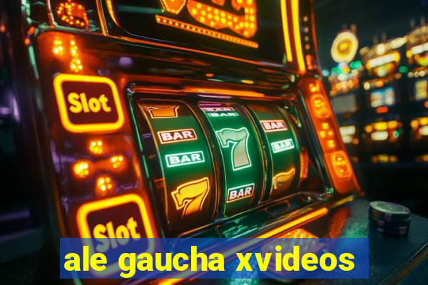ale gaucha xvideos